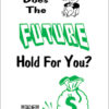 What Does the Future Hold For You