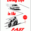 Living Life In The Fast Lane
