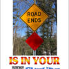 Road Ends: This Sign Is In Your Future