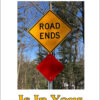 Road Ends: This Sign Is In Your Future