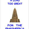 A Load Too Great For The Engineer's Scale