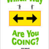 Which Way Are You Going?