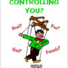 Who Is Really Controlling You?